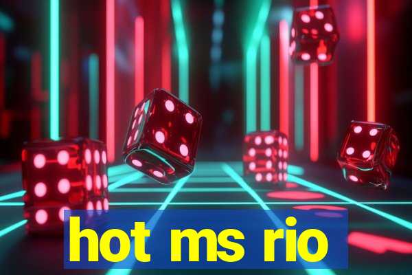 hot ms rio